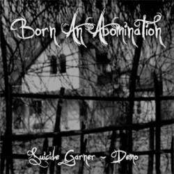 Born An Abomination : Suicide Garner